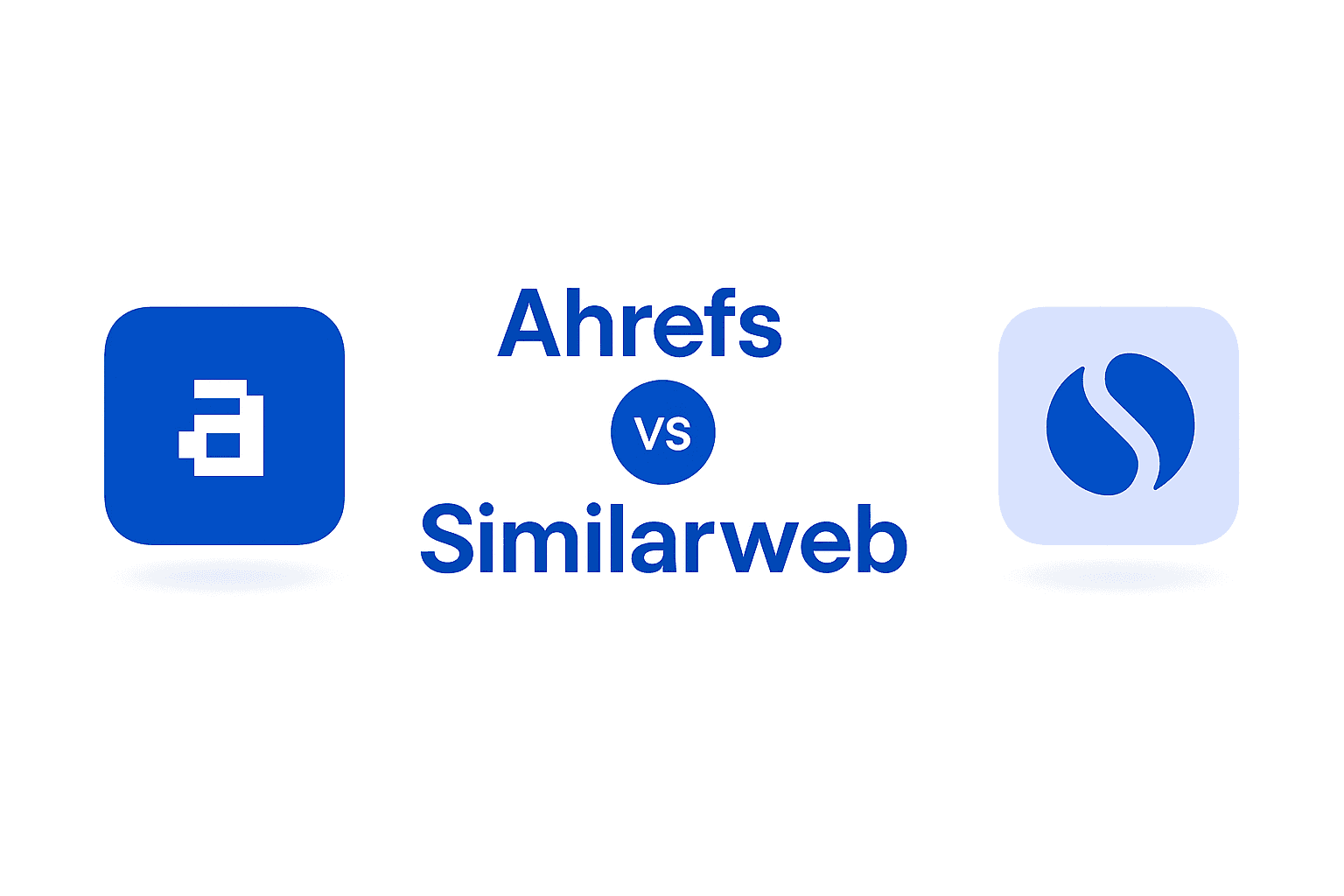 Ahrefs vs SimilarWeb : Lequel choisir en 2026 ?
